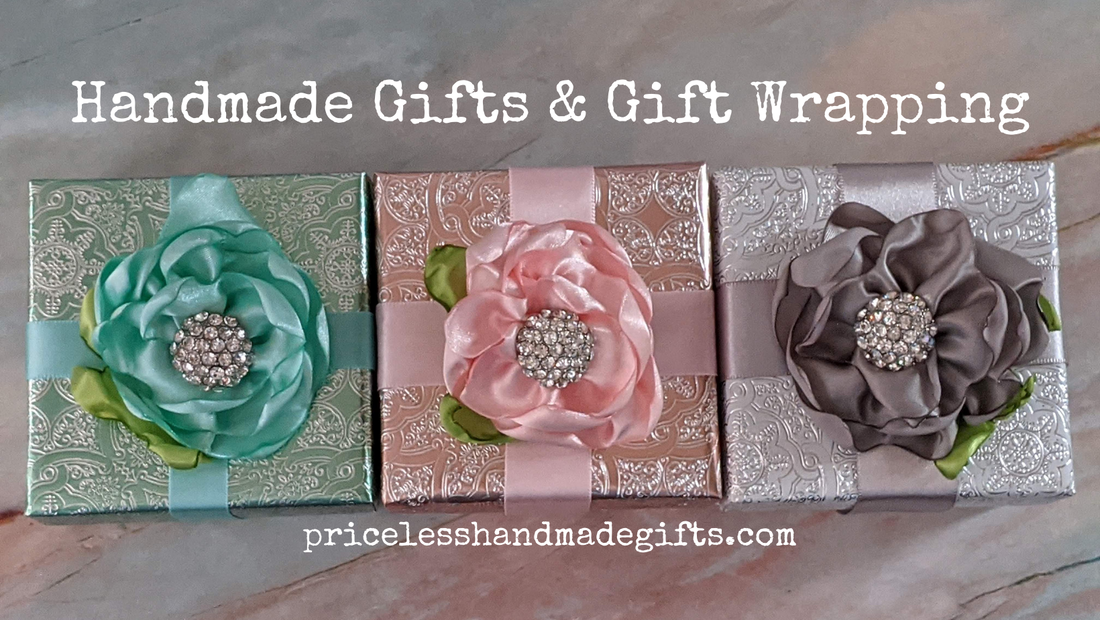 Handmade Gifts & Gift Wrapping - Priceless Handmade Gifts