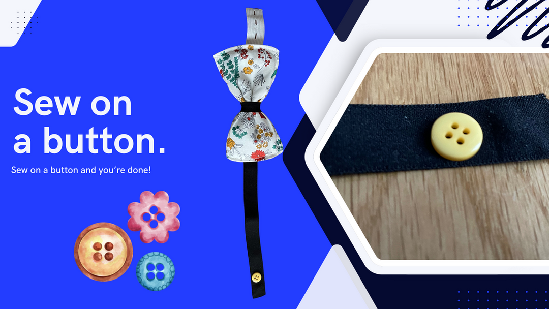 Use a button as a bowtie closure.