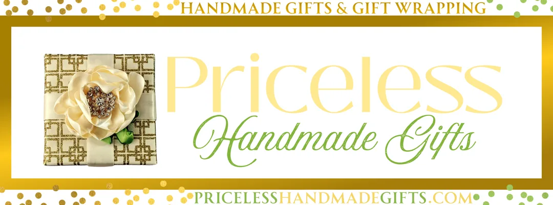 Handmade Gifts and Gift Wrapping - Priceless Handmade Gifts