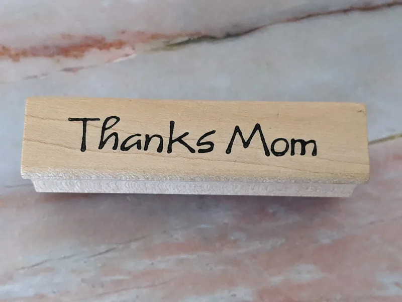 Thanks Mom Rubber Stamp